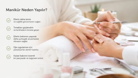 Manikür neden yapılır ?