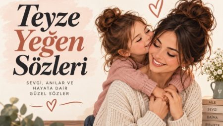Teyze yeğen sözleri